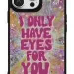 Only Have Eyes For You Gloosy Telefon Kılıfı