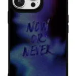 Now Or Never Gloosy Telefon Kılıfı