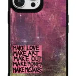 Make Love Make Art Gloosy Telefon Kılıfı
