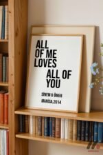 All Of Me Loves All Of You İsimli Poster Duvar Tablosu, Sevdiklerinize Özel Hediye - Görsel 5