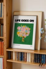 Life Goes On Çiçek Posteri Duvar Tablosu, Modern Ev Dekorasyonu - Görsel 2