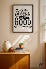 Focus On The Good Tipografi Duvar Tablosu, Motivasyon Hediyesi