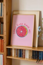 Donut Ever Leave Me Tipografi Duvar Tablosu, Motivasyon Hediyesi - Görsel 5