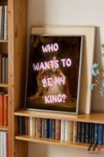 Who Wants To Be My King Klasik Duvar Tablosu, Motivasyon Hediyesi - Görsel 2