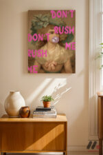 Don't Rush Me Portre Duvar Tablosu, Motivasyon Hediyesi - Görsel 8