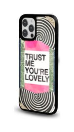Trust Me Youre Lovely Glossy Telefon Kılıfı - Görsel 2